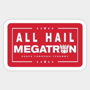 ALL HAIL MEGATRON! Sticker